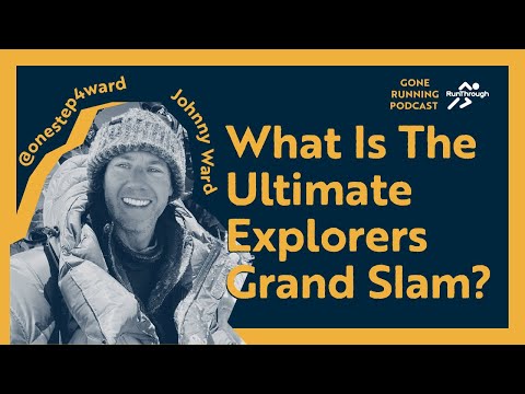 What's The Ultimate Explorers Grand Slam & how Johnny Ward became the 1st IN HISTORY to complete it?