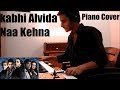 Kabhi Alvida Naa Kehna | Piano Cover