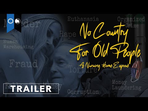 No Country For Old People; a Nursing Home Exposé