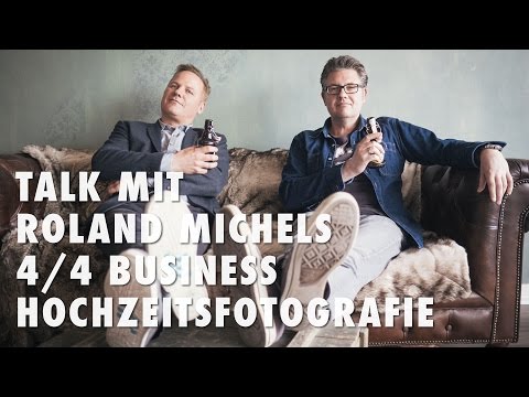 Talk mit Roland Michels 4/4 / Business Hochzeitsfotografie