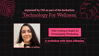 8. Vibe Coding & Rapid AI Prototyping by Hana Abbasian