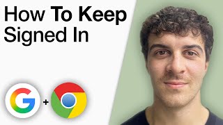 How To Keep Google Account Signed In on Chrome [2025 Full Guide]