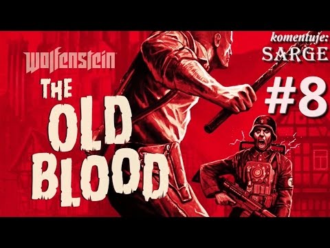 Zagrajmy w Wolfenstein: The Old Blood [60 fps] odc. 8 - Kelner w Wulfburgu