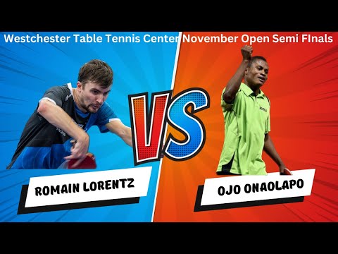 Romain Lorentz Vs Ojo Onaolapo Westchester Table Tennis Center November 2022 Open Semi Finals 4KHD!