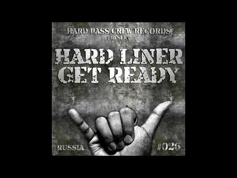 Hard Liner - Get Ready