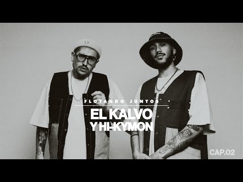 El kalvo con Hi-kymon - Rap - Protagonista estelar - Rap | FLOTANDO JUNTO