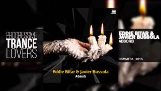 Eddie Bitar & Javier Bussola - Absorb