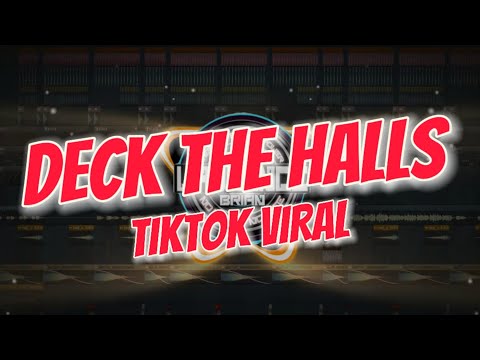 DECK THE HALLS (TIKTOK VIRAL) 