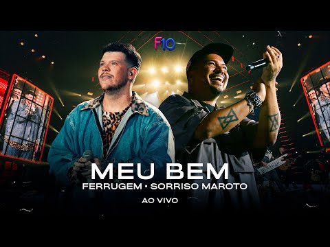 Ferrugem, Sorriso Maroto - Meu Bem (Ferrugem 10 Anos - Ao Vivo)