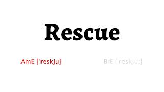 How to Pronounce rescue in American English and British English
