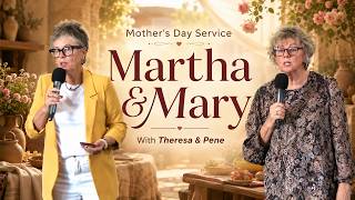 Martha & Mary