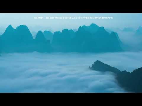 55-0114 -  Doctor Moses (Par 18-22) | Rev. William Marrion Branham