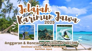LIBURAN HEMAT KE KARIMUN JAWA DARI BANDUNG | ITINERARY & BUDGET 4H/3M TANPA TRAVEL AGENT 2025
