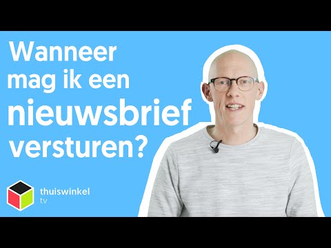 Wanneer mag ik mijn klanten een nieuwsbrief versturen?