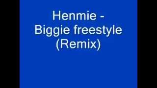 Henmie - Biggie freestyle (Remix)