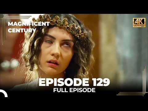 Magnificent Century Episode 129 | English Subtitle (4K)