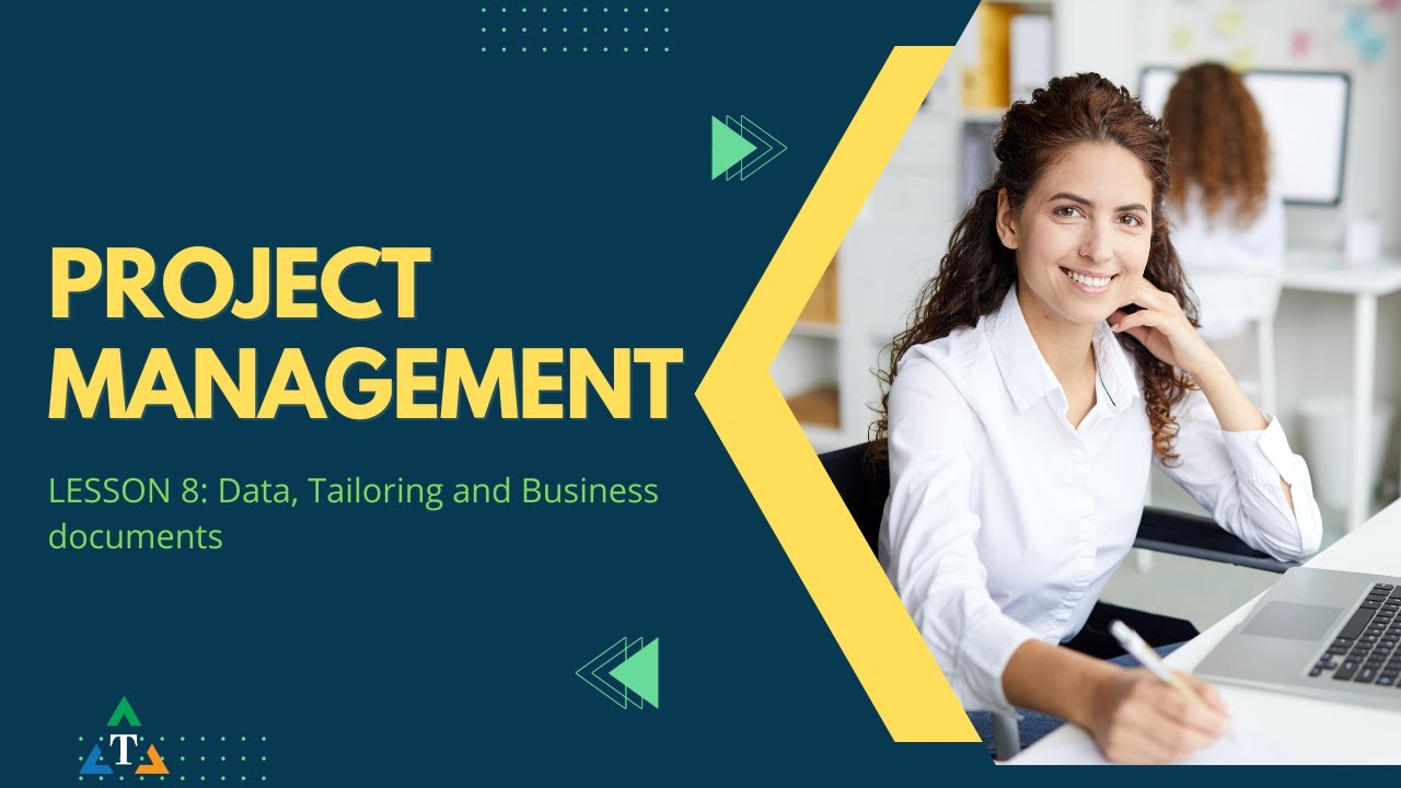Lesson 8: Data, Tailoring, and Business Documents | PMP Tutorial