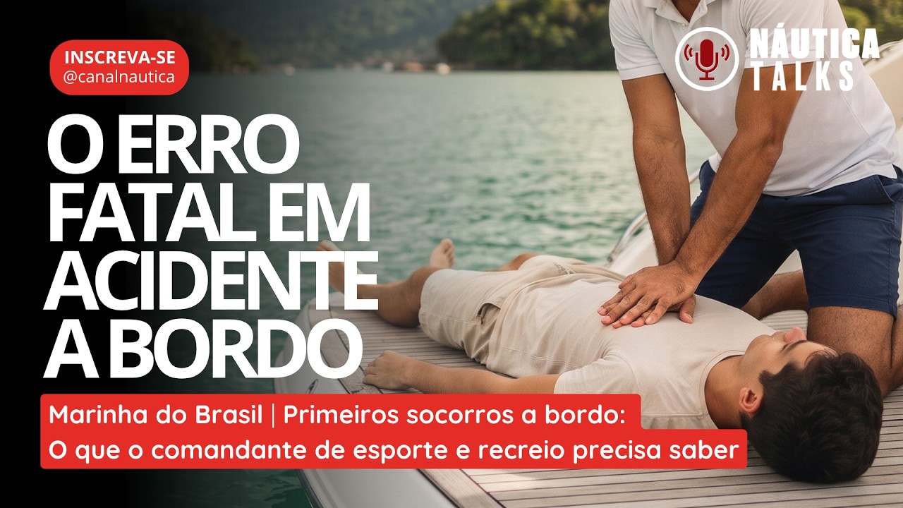 Primeiros socorros a bordo: o que todo capitão precisa saber | NÁUTICA Talks