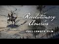 Revolutionary America Feature Film From Hillsdale Studios