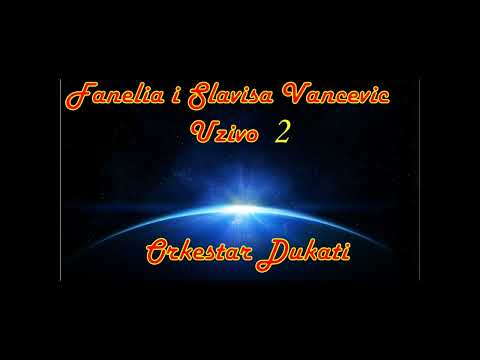 Fanelia i Slavisa Vancevic Uzivo 2