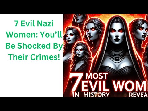 "7 Most Evil Nazi Women You Won’t Believe Existed – Shocking Stories That Will Haunt You!"
