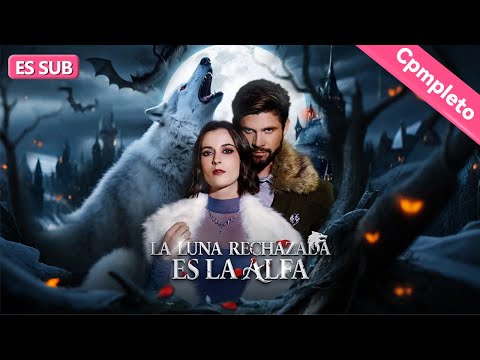 Full Series📺The Rejected Luna is the Alpha🐺Wolf Series