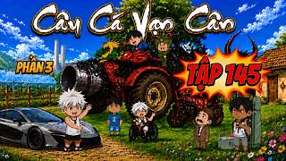 Câu Cá Vạn Cân | Rede Vietsub | P3 - Tập 145