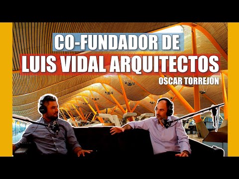 Co-Fundador de Luis Vidal Arquitectos - Arq. Oscar Torrejon l 🏢+🎧🎙️- l #010 | Arquitectura