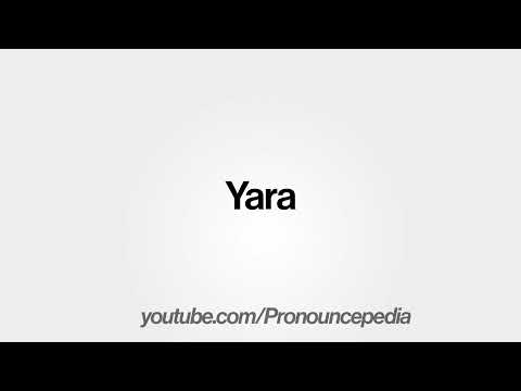 How To Pronounce Yara