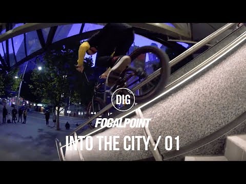 FOCALPOINT BMX - INTO THE CITY EP1