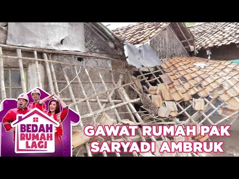 Gawattt! Rumah Pak Saryadi Ambruk - Bedah Rumah Lagi