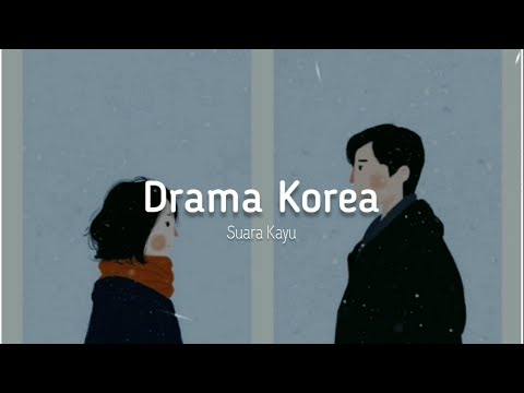 Suara Kayu - Drama Korea (Lyric)