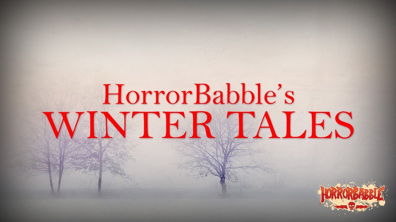 HorrorBabble's Winter Tales: Volume I