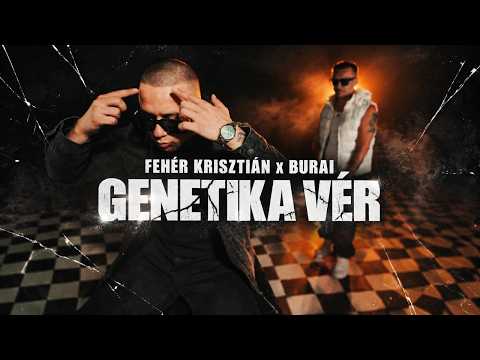 FEHÉR KRISZTIÁN x BURAI - GENETIKA VÉR (Official Music Video)