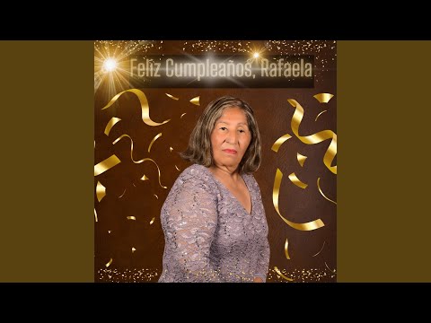 Feliz Cumpleanos, Rafaela