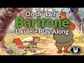 Oo De Lally Baritone Ukulele Play Along From Disney S Robin Hood