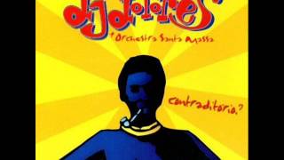 DJ Dolores &amp; Orchestra Santa Massa - Contraditório