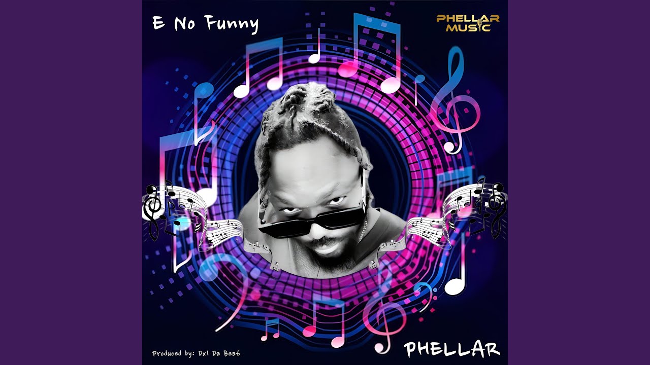 Phellar - E No Funny