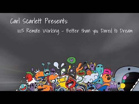 DDDPerth 2019 - Carl Scarlett - 100% Remote Working - Better than you Dared to Dream