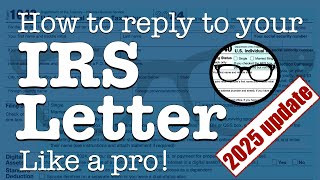 How to Reply to your IRS Letter (Like a pro!) - 2025 update