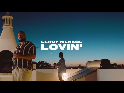 LEROY MENACE - LOVIN' // official video