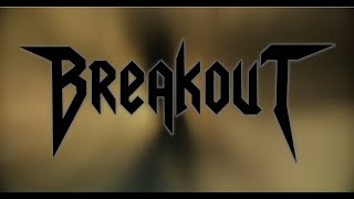 BREAKOUT - Face The Fear (OFFICIAL MUSIC VIDEO)