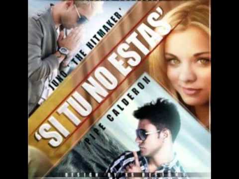 Juno The HitMaker Ft  Pipe Calderon   Si Tu No Estas Prod  By Fade El De La Presion Y ALX