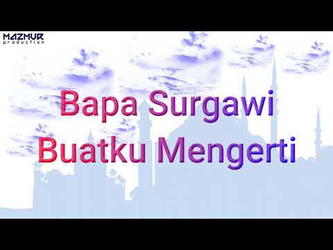 Bapa Surgawi {Karaoke/Instumental} Lagu Rohani