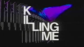 Killing Me Music Video