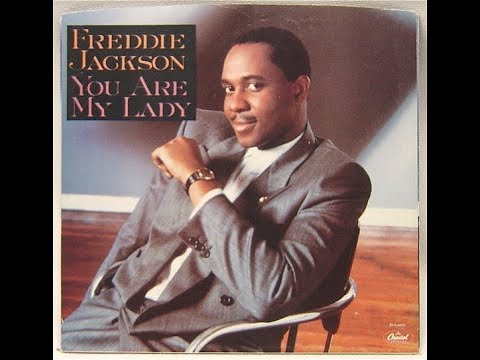 Freddie Jackson - You Are My Lady (1985 LP Version) HQ
