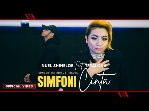 Tesalona Ft Nuel Shineloe - Simfoni Cinta (Official Video)