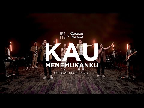 Kau Menemukanku (Official Music Video) - Kevin Lim x Unlimited Fire Band