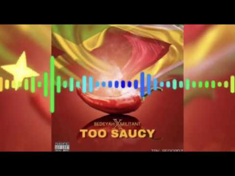12 Militant - Too Saucy Feat. Bedeyah (Audio)