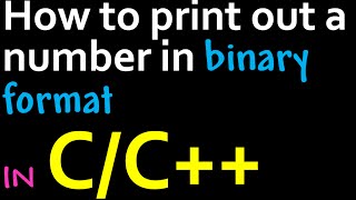 How to print out a number in binary format using C/C++